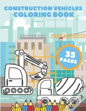 Construction Vehicles Coloring Book