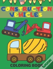 Construction Vehicles Coloring Book