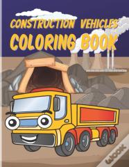 Construction Vehicles Coloring Book