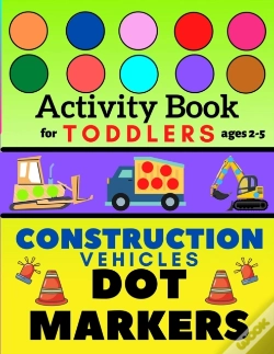 Capa do artigo Construction Vehicles Dot Markers Activity Book For Toddlers Ages 2-5