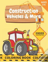 Construction Vehicles & More
