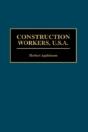 Construction Workers, U.S.A. - Preview