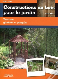 Capa do artigo Constructions En Bois Pour Le Jardin Tome 2