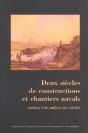 Constructions Et Chantiers Navals ; Milieu Xviie - Milieu Xixe Siècle - Preview