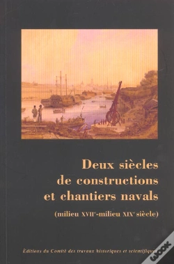 Capa do artigo Constructions Et Chantiers Navals ; Milieu Xviie - Milieu Xixe Siècle