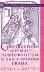 Constructions Of Female Homoeroticism In Early Modern Drama - Preview