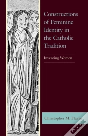 Capa do artigo Constructions Of Feminine Identity In The Catholic Tradition