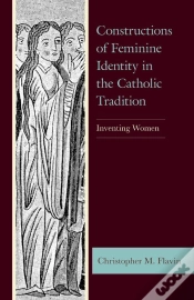 Capa do artigo Constructions Of Feminine Identity In The Catholic Tradition