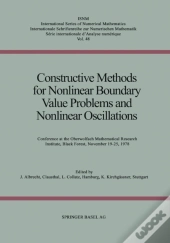 Constructive Methods For Nonlinear Boundary Value Problems And Nonlinear Oscillations