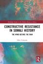 Constructive Resistance In Somali History - Preview