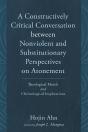 Constructively Critical Conversation Between Nonviolent And Substitutionary Perspectives On Atonement - Preview