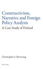 Constructivism, Narrative And Foreign Policy Analysis - Preview