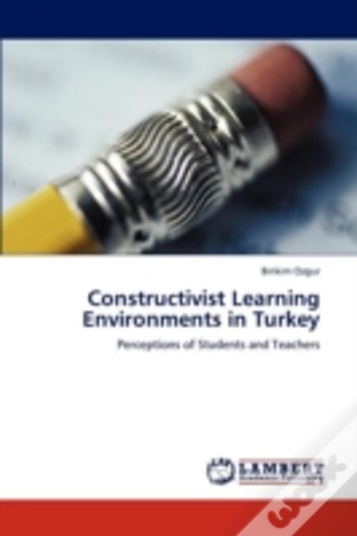 Constructivist Learning Environments In Turkey
