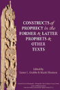 Constructs Of Prophecy In The Former And Latter Prophets And Other Texts - Preview