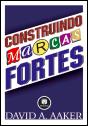 Construindo Marcas Fortes - Preview