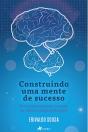 Construindo Uma Mente De Sucesso - Preview
