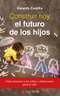 Construir Hoy El Futuro De Los Hijos - Preview