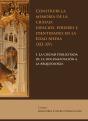 Construir La Memoria De La Ciudad: Espacios, Poderes E Identidades En La Edad Media (Xii-Xv) - Preview