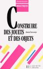 Construire Des Jouets Et Des Objets - Preview