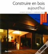 Construire En Bois Aujourd'Hui