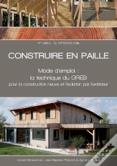 Construire En Paille Mode D'Emploi : La Technique Du Greb Pour La Construction Neuve Et L'Isolation Par L'Extérieur