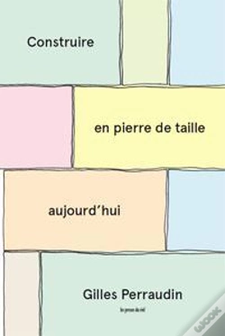 Capa do artigo Construire En Pierre De Taille Aujourd'Hui
