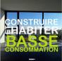 Construire Et Habiter ; Basse Consommation - Preview