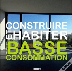 Capa do artigo Construire Et Habiter ; Basse Consommation
