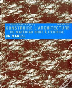 Capa do artigo Construire L Architecture: Du Materiau Brut A L Edifice /Francais