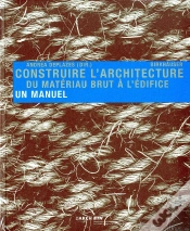 Capa do artigo Construire L Architecture: Du Materiau Brut A L Edifice /Francais