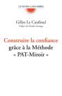 Construire La Confiance : Grâce À La Méthode Pat-Miroir - Preview