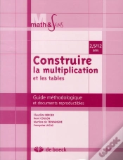 Capa do artigo Construire La Multiplication Et Les Tables ; Guide Méthodologique Et Documents Reproductibles ; 2,5/12 Ans