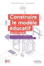 Construire Le Modèle Éducatif Du 21e Siècle ; Les Promesses De La Digitalisation Et Les Nouveaux Modes D'Apprentissage - Preview