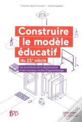 Construire Le Modèle Éducatif Du 21e Siècle ; Les Promesses De La Digitalisation Et Les Nouveaux Modes D'Apprentissage