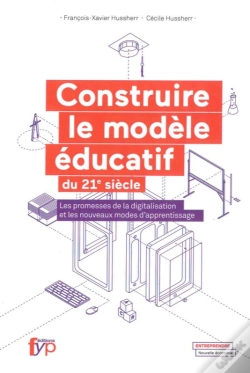 Capa do artigo Construire Le Modèle Éducatif Du 21e Siècle ; Les Promesses De La Digitalisation Et Les Nouveaux Modes D'Apprentissage