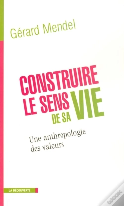 Capa do artigo Construire Le Sens De Sa Vie ; Une Anthropologie Des Valeurs
