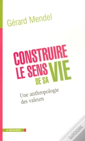 Capa do artigo Construire Le Sens De Sa Vie ; Une Anthropologie Des Valeurs