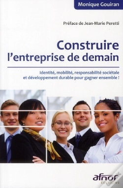 Capa do artigo Construire L'Entreprise De Demain ; Identité, Mobilité, Responsabilité Sociétale Et Développement Durable Pour Gagner Ensemble !