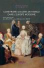 Construire Les Liens De Famille Dans L'Europe Moderne - Preview
