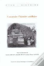 Construire L'Histoire Antillaise