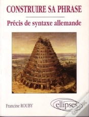 Capa do artigo Construire Sa Phrase - Précis De Syntaxe Allemande