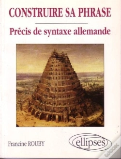 Capa do artigo Construire Sa Phrase - Précis De Syntaxe Allemande