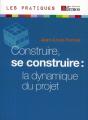 Construire, Se Construire, La Dynamique Du Projet - Preview