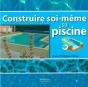 Construire Soi-Même Sa Piscine - Preview