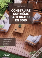 Capa do artigo Construire Soi-Même Sa Terrasse En Bois : Réglementation, Choix Du Bois, Conception, Réalisation