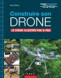 Construire Son Drone ; Le Guide Complet Pas À Pas - Preview