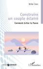Construire Un Couple Éclairé : Comment Éviter Le Fiasco - Preview