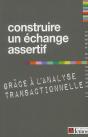 Construire Un Échange Assertif Grace À L'Nalyse Transaction - Preview