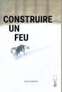 Construire Un Feu - Preview