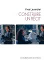 Construire Un Récit - Preview